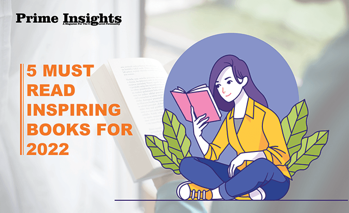 5 Must Read Inspiring Books For 2022 Prime Insights 5 Must Read Inspiring Books For 2022 Prime Insights