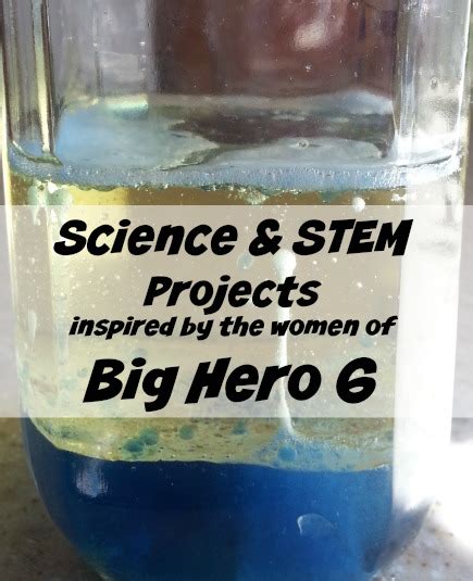 Big Hero 6 Science Fun Inspired By Honey Lemon And Gogo Big Hero 6 Science Fun Inspired By Honey Lemon And Gogo