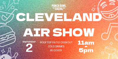 Cleveland Air Show Rooftop Watch Party Tickets Mon Sep 2 2024 At 11 Cleveland Air Show Rooftop Watch Party Tickets Mon Sep 2 2024 At 11