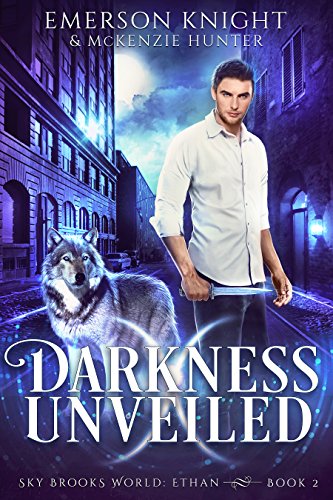 Darkness Unveiled Sky Brooks World Ethan Book 2 Kindle Edition By Darkness Unveiled Sky Brooks World Ethan Book 2 Kindle Edition By